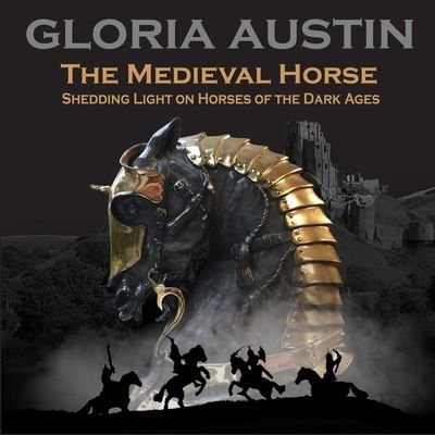 Cover for Gloria Austin · The Medieval Horse (Paperback Book) (2019)