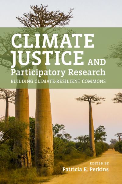Cover for Patricia E. Perkins · Climate Justice and Participatory Research: Building Climate-Resilient Commons (Paperback Book) (2023)