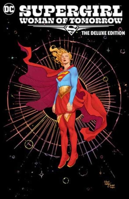Cover for Tom King · Supergirl: Woman of Tomorrow The Deluxe Edition (Gebundenes Buch) (2024)