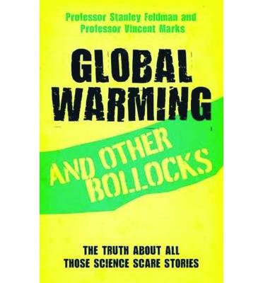 Cover for Stanley Feldman · Global Warming and Other Bollocks (Paperback Book) (2014)