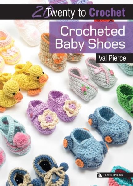 Cover for Val Pierce · 20 to Crochet: Crocheted Baby Shoes - Twenty to Make (Pocketbok) (2017)