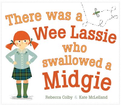 Cover for Rebecca Colby · There Was a Wee Lassie Who Swallowed a Midgie - Picture Kelpies (Paperback Book) [2 Revised edition] (2022)