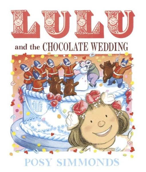Cover for Posy Simmonds · Lulu and the Chocolate Wedding (Paperback Book) (2016)