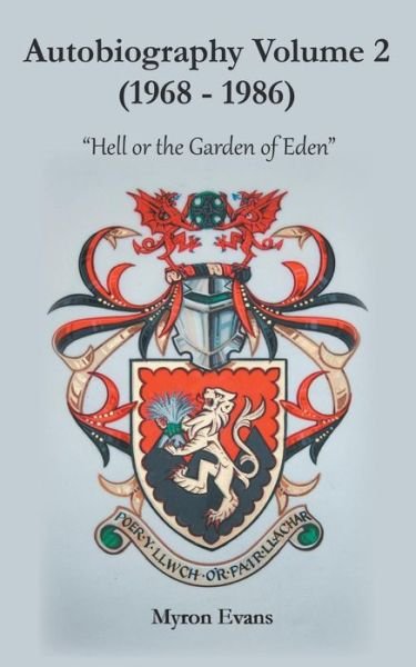Cover for Myron Evans · Autobiography Volume 2 (1968-1986): &quot;Hell or the Garden of Eden&quot; (Taschenbuch) (2015)