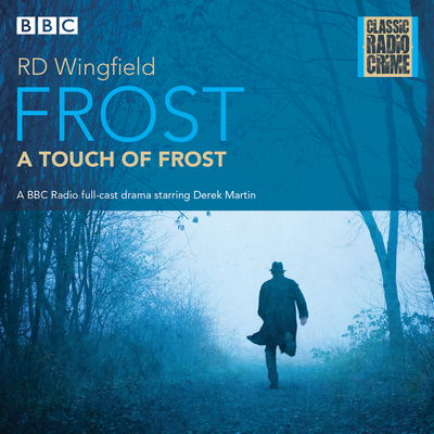 Cover for R D Wingfield · Frost: A Touch of Frost: Classic Radio Crime (Hörbok (CD)) [Unabridged edition] (2017)