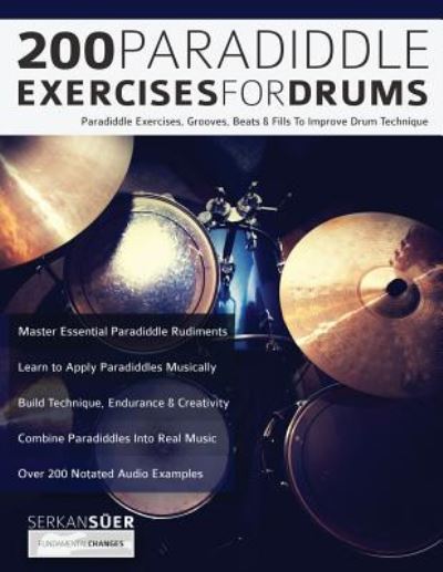 200 Paradiddle Exercises For Drums - Serkan SÃ¼er - Books - Fundamental Changes Ltd - 9781789330076 - May 3, 2018