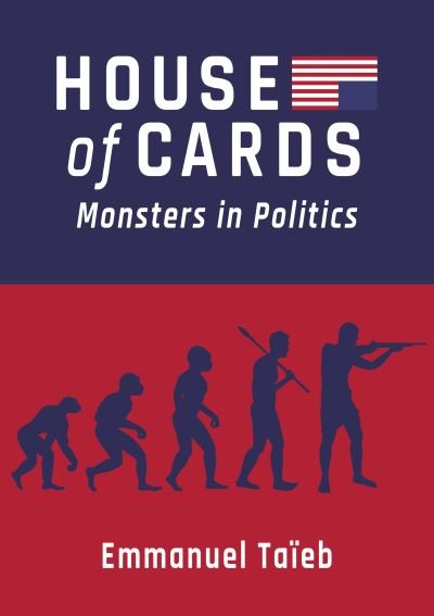 Cover for Emmanuel Taieb · House of Cards: Monsters in Politics (Paperback Book) [New edition] (2022)