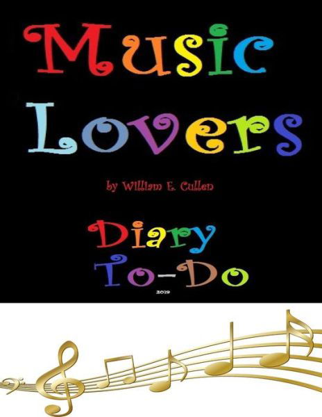 Music Lovers - William E Cullen - Libros - Independently Published - 9781790374076 - 26 de noviembre de 2018
