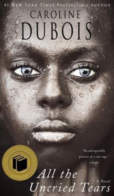 Cover for Caroline DuBois · All the Uncried Tears (Hardcover Book) (2011)