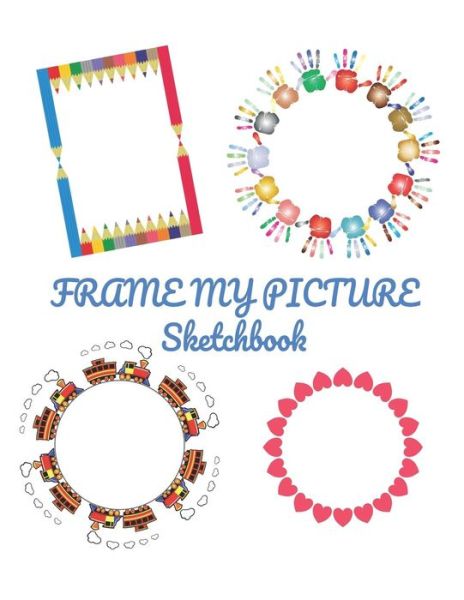 Cover for Cascadia Books · Frame My Picture Sketchbook (Paperback Book) (2018)