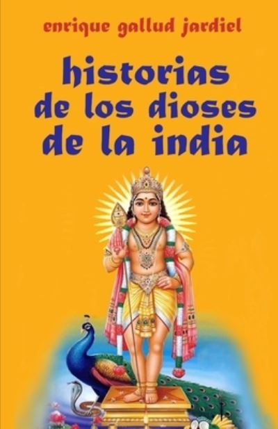 Cover for Enrique Gallud Jardiel · Historias de los dioses de la India (Paperback Book) (2019)