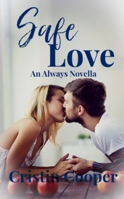 Cristin Cooper · Safe Love - Always (Paperback Book) (2017)