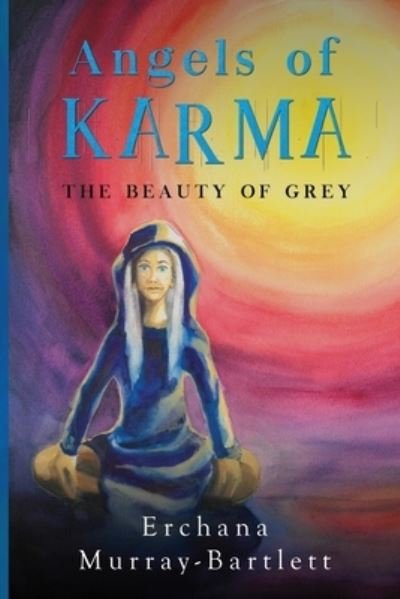 Cover for Erchana Murray-Bartlett · Angels of Karma - The Beauty of Grey (Paperback Book) (2023)