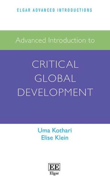 Cover for Uma Kothari · Advanced Introduction to Critical Global Development - Elgar Advanced Introductions series (Gebundenes Buch) (2023)
