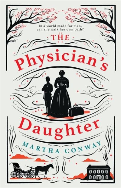 The Physician's Daughter: The perfect captivating historical read - Martha Conway - Books - Zaffre - 9781838773076 - March 3, 2022