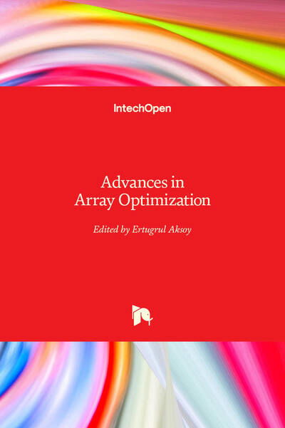 Advances in Array Optimization - Ertugrul Aksoy - Bøker - IntechOpen - 9781838801076 - 4. mars 2020