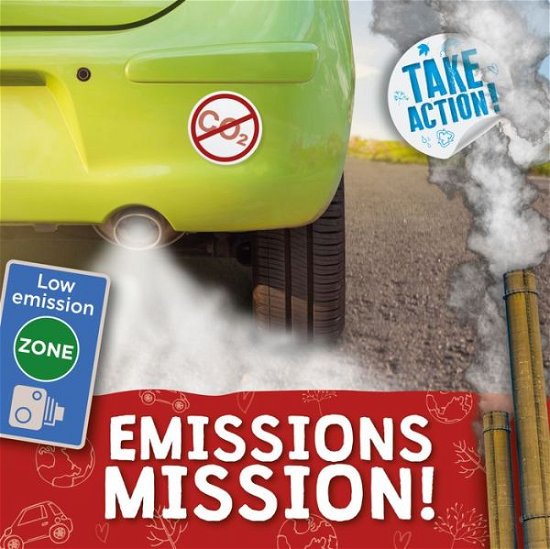 Cover for Kirsty Holmes · Emissions Mission! - Take Action! (Hardcover Book) (2020)