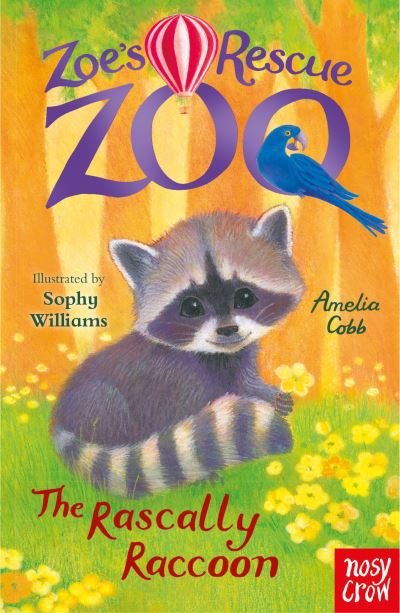 Zoe's Rescue Zoo: The Rascally Raccoon - Zoe's Rescue Zoo - Amelia Cobb - Libros - Nosy Crow Ltd - 9781839945076 - 4 de mayo de 2023