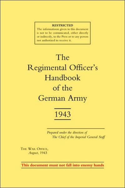 Cover for War Office · Regimental Officers Handbook of the German Army 1943 (Taschenbuch) [New edition] (2003)