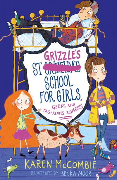 St Grizzle’s School for Girls, Geeks and Tag-along Zombies - St Grizzle’s - Karen McCombie - Książki - Little Tiger Press Group - 9781847159076 - 8 marca 2018