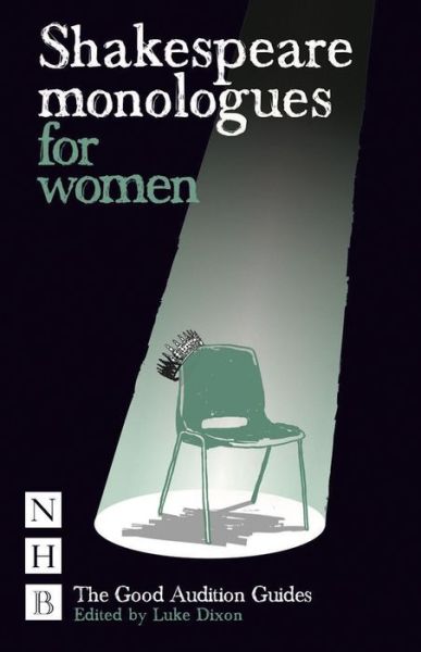 Cover for Luke Dixon · Shakespeare Monologues for Women - The Good Audition Guides (Paperback Book) (2009)