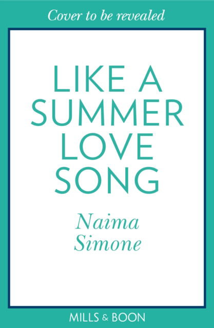 Like A Summer Love Song - Rose Bend - Naima Simone - Książki - HarperCollins Publishers - 9781848459076 - 5 czerwca 2025