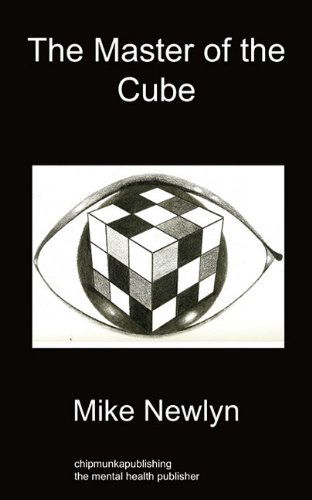 The Master of the Cube - Mike Newlyn - Books - Chipmunkapublishing - 9781849915076 - May 23, 2011