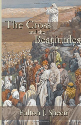 Cover for Fulton J. Sheen · The Cross and the Beatitudes (Taschenbuch) (2012)