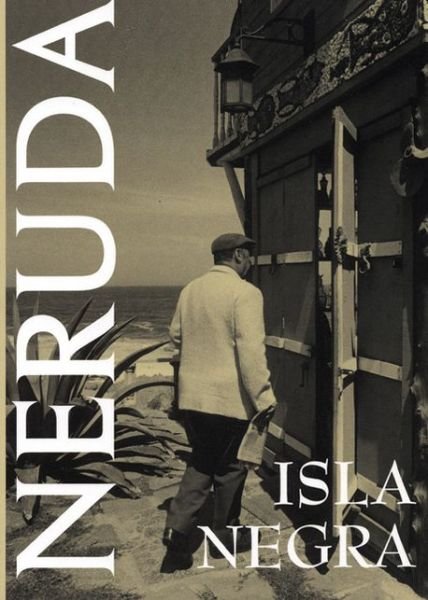 Cover for Pablo Neruda · Isla Negra (Taschenbuch) [Rev edition] (2000)