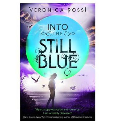 Cover for Veronica Rossi · Into The Still Blue: Number 3 in series - Under the Never Sky (Paperback Book) (2014)