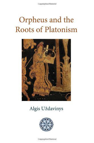 Cover for Algis Uzdavinys · Orpheus and the Roots of Platonism (Paperback Book) (2011)