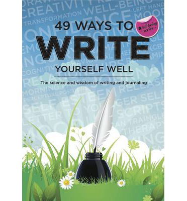 Cover for Jackee Holder · 49 Ways to Write Yourself Well: The Science and Wisdom of Writing and Journaling - 49 Ways to Well-being (Paperback Book) (2013)