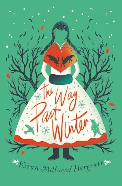 The Way Past Winter (paperback) - Kiran Millwood Hargrave - Bøker - Chicken House Ltd - 9781912626076 - 3. oktober 2019