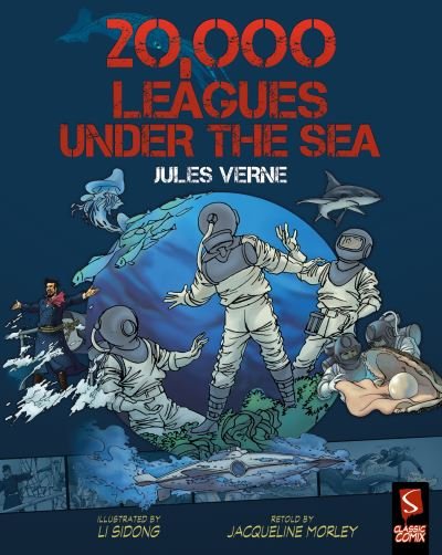 20,000 Leagues Under The Sea - Classic Comix - Jacqueline Morley - Kirjat - Salariya Book Company Ltd - 9781913971076 - maanantai 28. maaliskuuta 2022