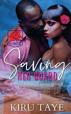 Cover for Kiru Taye · Saving Her Guard (Pocketbok) (2021)