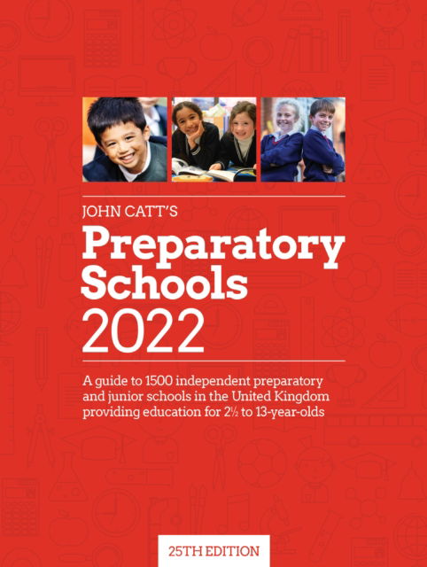 Cover for Jonathan Barnes · John Catt's Preparatory Schools 2022: A guide to 1,500 prep and junior schools in the UK - Schools Guides (Paperback Book) (2022)