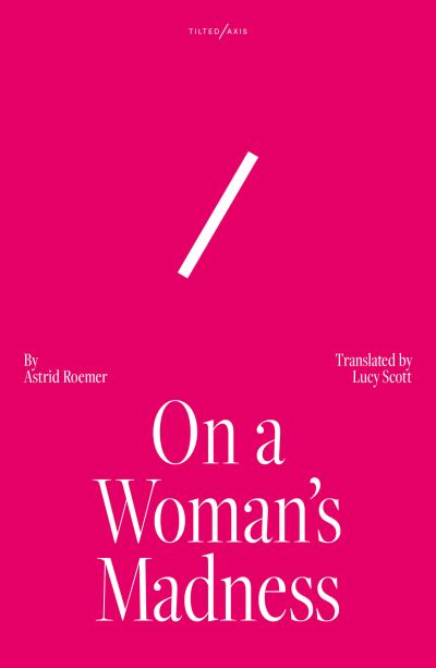 Cover for Astrid Roemer · On A Woman's Madness (Paperback Book) (2024)