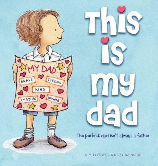 This is My Dad: The perfect dad isn't always a father - Dimity Powell - Books - Exisle Publishing - 9781922539076 - March 2, 2022