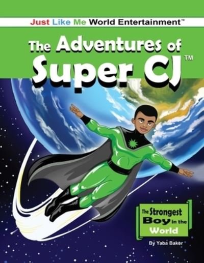 Cover for Yaba Baker · The Adventures of Super CJ (Paperback Book) (2020)