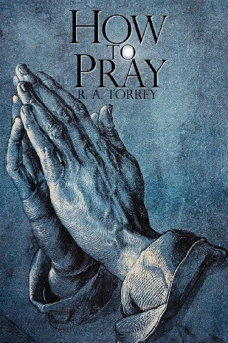Cover for R a Torrey · How to Pray (Paperback Book) (2013)