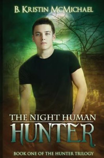 Cover for B Kristin McMichael · The Night Human Hunter (Paperback Book) (2017)