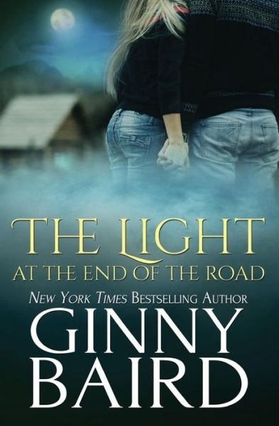 Cover for Ginny Baird · The Light at the End of the Road (Pocketbok) (2015)