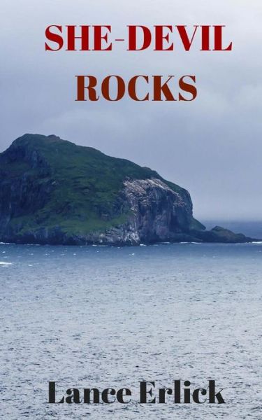 She-devil Rocks - Lance Erlick - Books - Finlee Augare Books - 9781943080076 - April 29, 2015