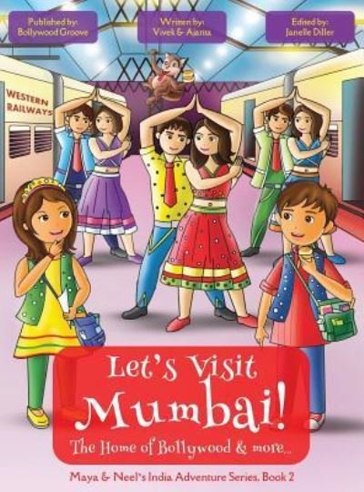 Cover for Vivek Kumar · Let's Visit Mumbai! (Maya &amp; Neel's India Adventure Series, Book 2) (Hardcover Book) (2016)