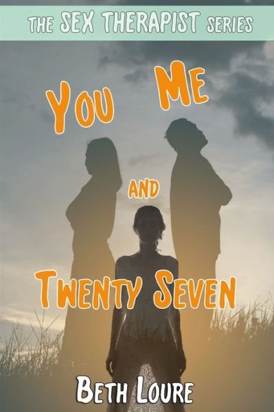 Beth Loure · You Me and Twenty Seven (Taschenbuch) (2019)