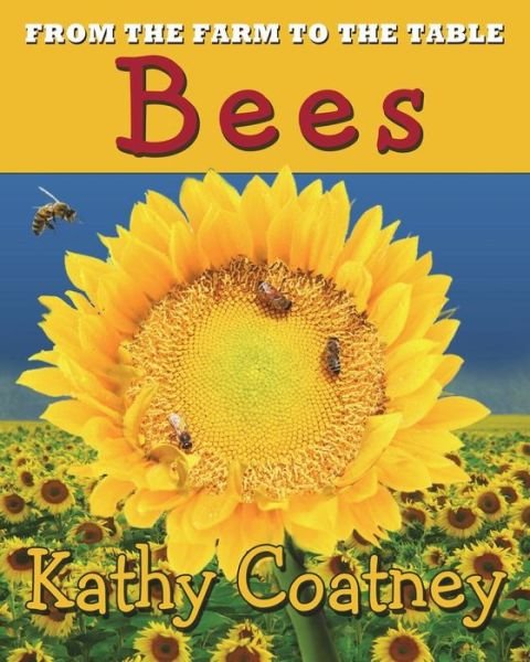 Cover for Kathy Coatney · From the Farm to the Table Bees (Paperback Book) (2017)
