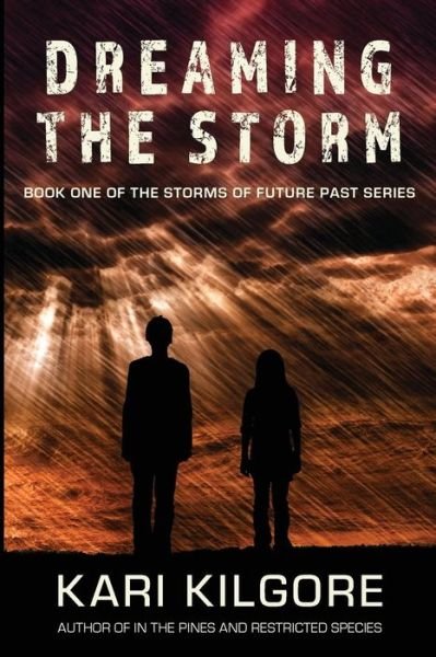 Cover for Kari Kilgore · Dreaming the Storm (Paperback Book) (2018)