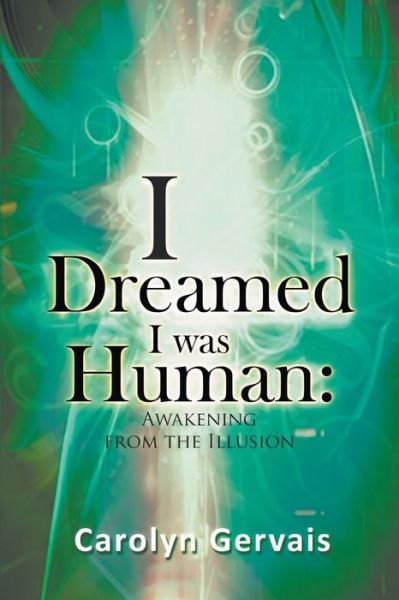 Cover for Carolyn Gervais · I Dreamed I Was Human (Paperback Book) (2018)