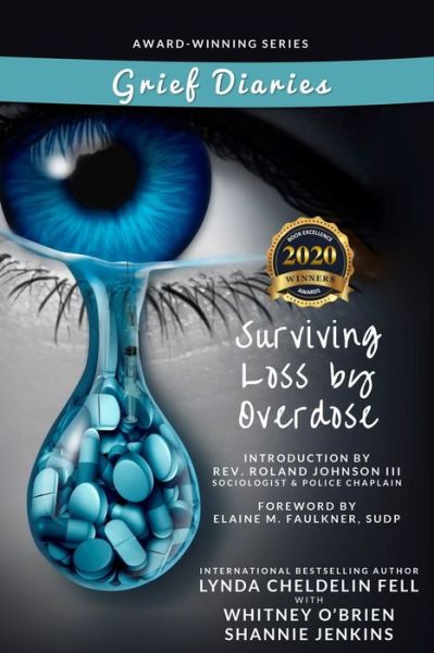 Grief Diaries Surviving Loss by Overdose - Lynda Cheldelin Fell - Books - AlyBlue Media - 9781950712076 - November 18, 2019