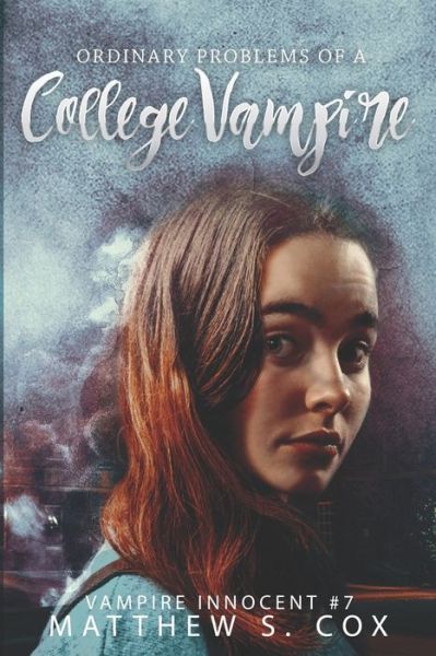 Cover for Matthew S Cox · Ordinary Problems of a College Vampire (Paperback Book) (2019)